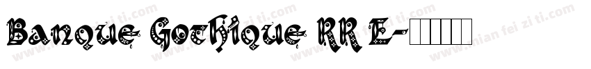 Banque Gothique RR E字体转换
